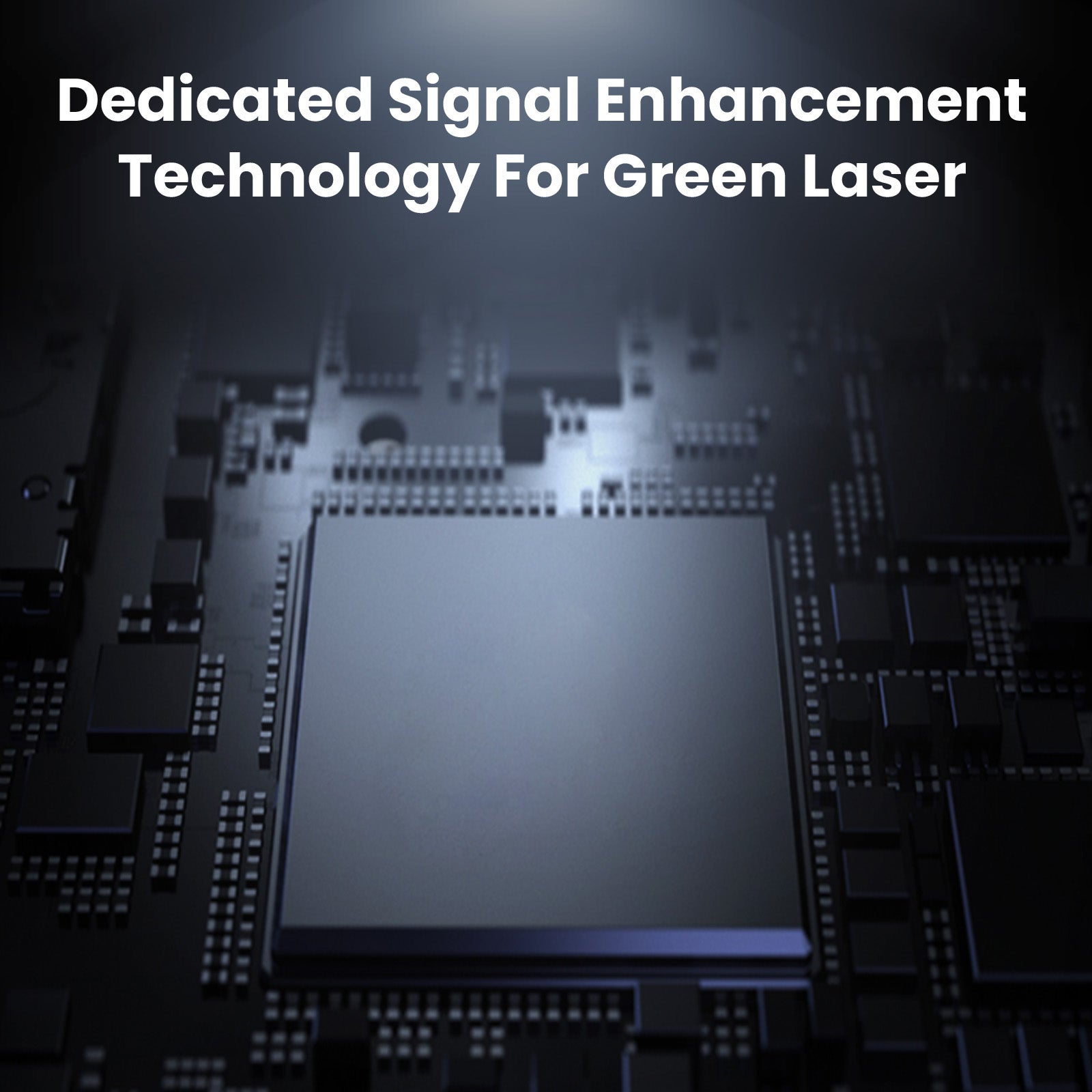 Electronic chip with text 'Dedicated Signal Enhancement Technology For Green Laser' on a dark background